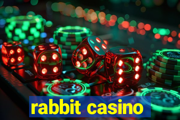 rabbit casino